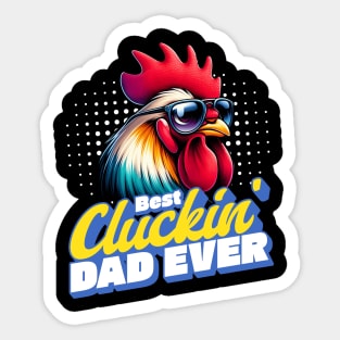 Best Cluckin Dad Ever Sticker